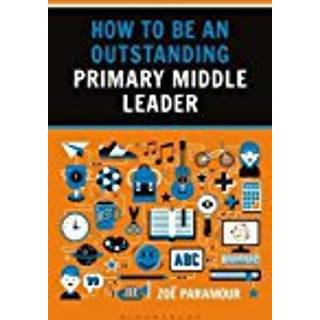 How to be an Outstanding Primary Middle Leader