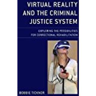 Virtual Reality and the Criminal Justice System