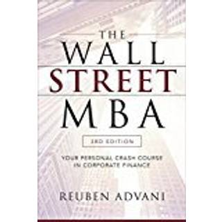 The Wall Street MBA, Third Edition: Your Personal Crash Course in Corporate Finance