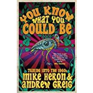 You Know What You Could Be