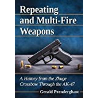 Repeating and Multi-Fire Weapons