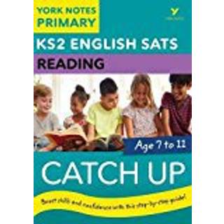 English SATs Catch Up Reading: York Notes for KS2