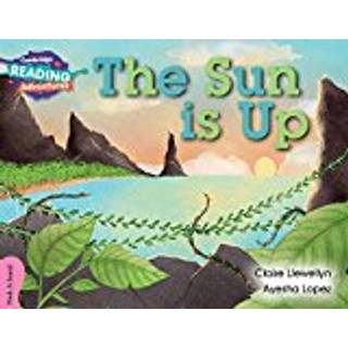 Cambridge Reading Adventures The Sun is Up Pink A Band