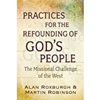 Practices for the Refounding of God's People