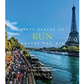 Fifty Places to Run Before You Die