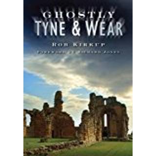 Ghostly Tyne and Wear