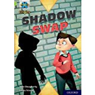 Project X Origins: Lime+ Book Band, Oxford Level 12: Shadow Swap