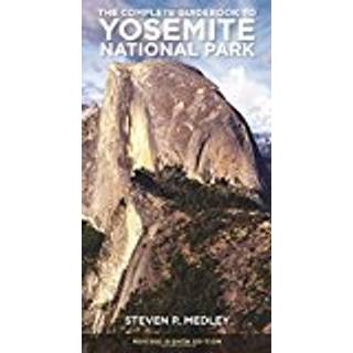 The Complete Guidebook to Yosemite National Park