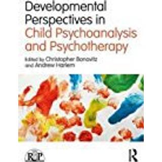 Developmental Perspectives in Child Psychoanalysis and Psychotherapy