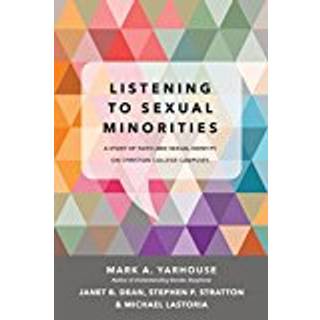Listening to Sexual Minorities – A Study of Faith and Sexual Identity on Christian College Campuses