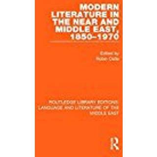 Modern Literature in the Near and Middle East, 1850-1970