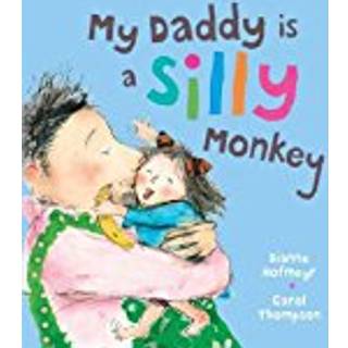My Daddy is a Silly Monkey