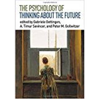 The Psychology of Thinking about the Future