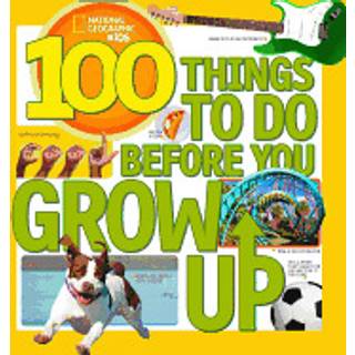 100 Things to Do Before You Grow Up