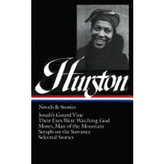 Zora Neale Hurston: Novels & Stories (LOA #74)