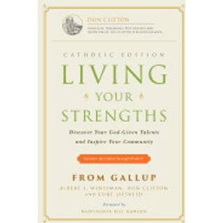 Living Your Strengths Catholic Edition