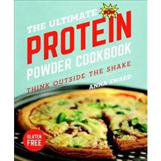 The Ultimate Protein Powder Cookbook