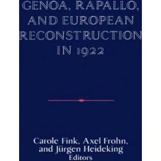 Genoa, Rapallo, and European Reconstruction in 1922