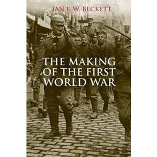 The Making of the First World War