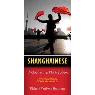 Shanghainese-English/English-Shanghainese Dictionary & Phrasebook