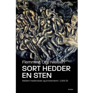 Flemming Chr. Nielsen - Sort hedder en sten - Mellem hedenskab og kristendom i 1000 år