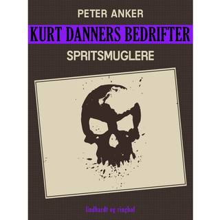 Kurt Danners bedrifter: Spritsmuglere