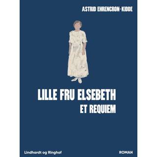 Lille fru Elsebeth: Et requiem