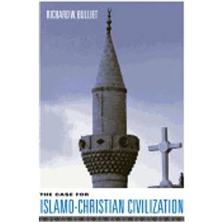 The Case for Islamo-Christian Civilization
