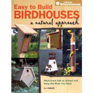 Easy to Build Birdhouses a Natural Approach