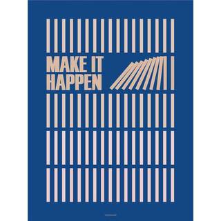 Tilbud: Spar 75% - Make It Happen Blue - Plakat 15x21 cm fra ViSSEVASSE