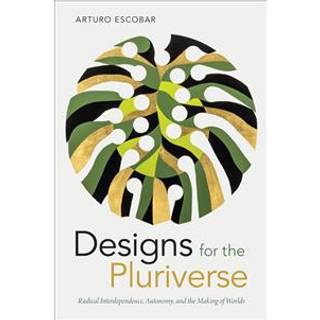 Designs for the Pluriverse