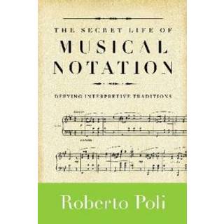 The Secret Life of Musical Notation