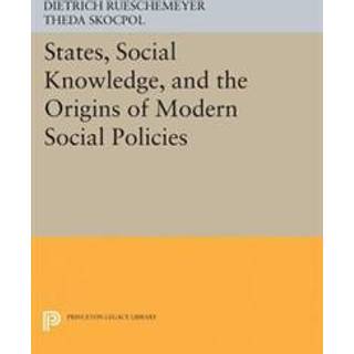 States, Social Knowledge, and the Origins of Modern Social Policies