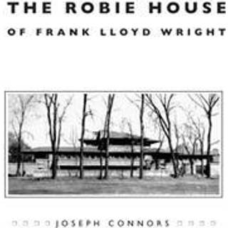 The Robie House of Frank Lloyd Wright