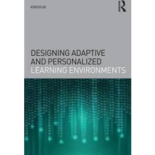 Designing Adaptive and Personalized Learning Environments