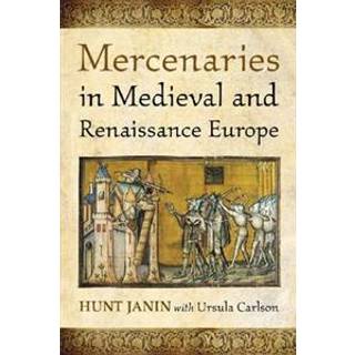 Mercenaries in Medieval and Renaissance Europe