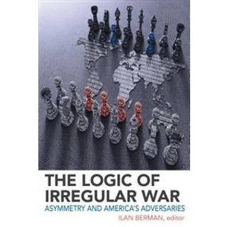 The Logic of Irregular War