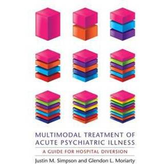 Multimodal Treatment of Acute Psychiatric Illness