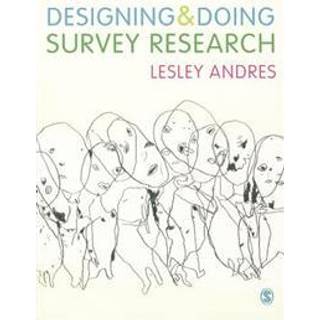 Designing and Doing Survey Research