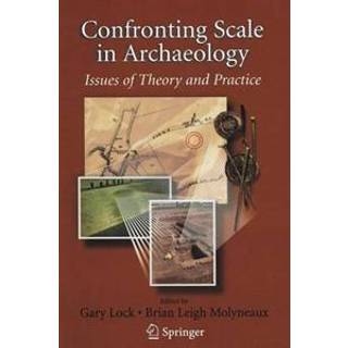 Confronting Scale in Archaeology