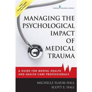 Managing the Psychological Impact of Medical Trauma