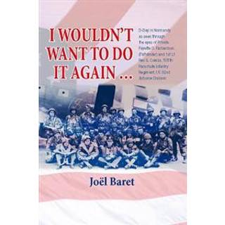 I Wouldn't Want to Do It Again…