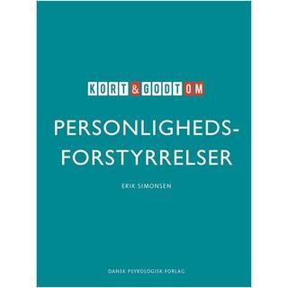 Erik Simonsen - Kort & godt: Kort & godt om PERSONLIGHEDSFORSTYRRELSER