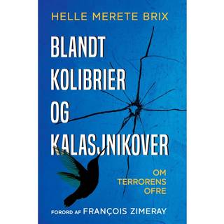 Blandt kolibrier og kalasjnikover