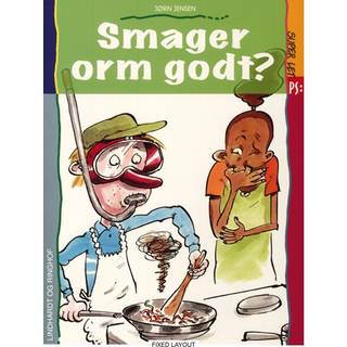 Smager orm godt?
