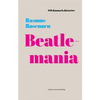Rasmus Rosenørn - Beatlemania - 1964 - 100 danmarkshistorier 9