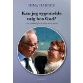 KAN JEG SYGEMELDE MIG HOS GUD?