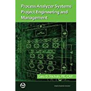Process Analyzer Systems Project Engineering and Management, Edition 1 (Physical)