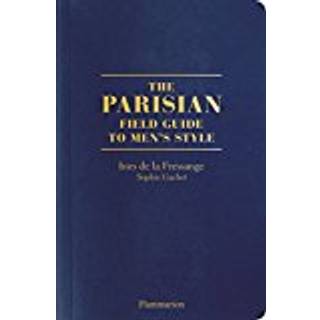 The Parisian Field Guide to Men’s Style