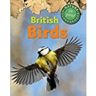 Nature in Your Neighbourhood: British Birds